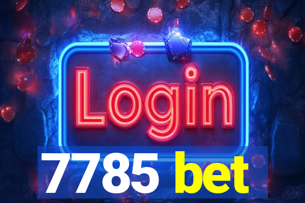 7785 bet